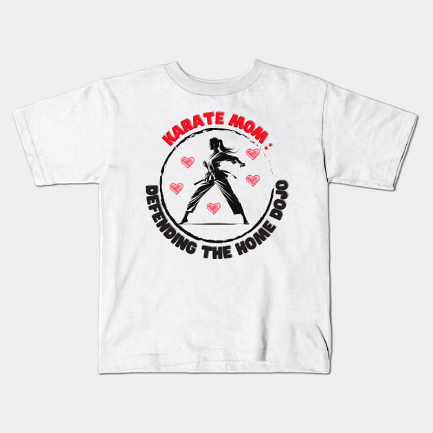 Karate Mom: Defending the Home Dojo Karate Mom Kids T-Shirt by OscarVanHendrix